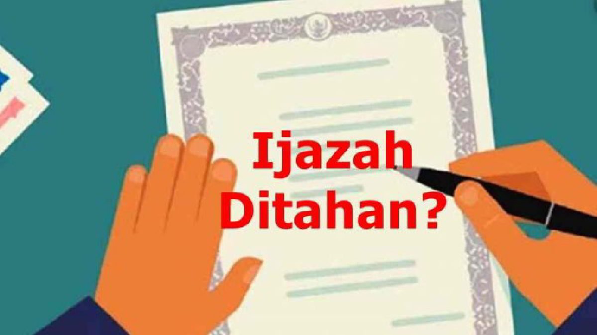Ijazah Ditahan
