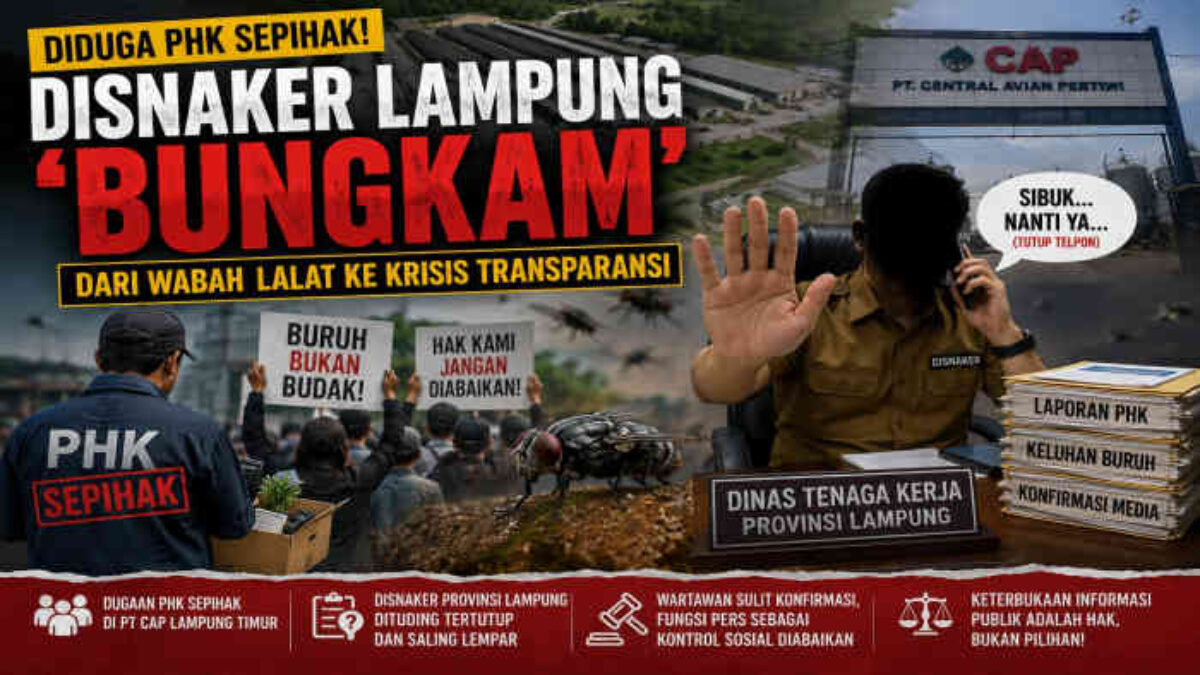 Diduga PHK Sepihak di PT CAP, Disnaker Lampung “Bungkam”: Dari Wabah Lalat ke Krisis Transparansi